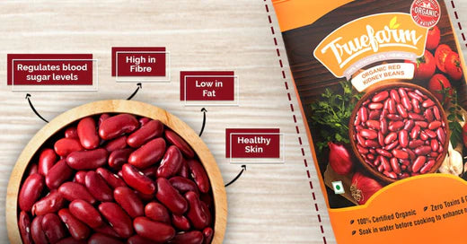 Red Hot and Nutritious: Why Truefarm's Organic Red Kidney Beans Should Be on Your Plate Today!