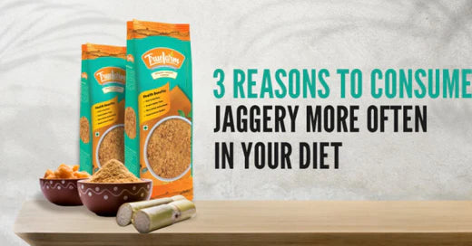 3 Reasons to Consume Jaggery More Often in Your Diet